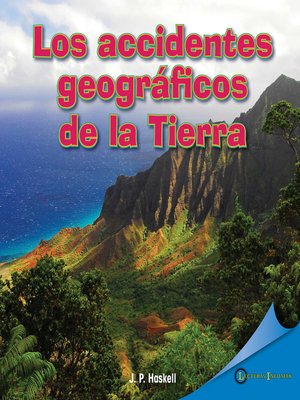 cover image of Los accidentes geográficos de la Tierra (Earth's Many Landforms)